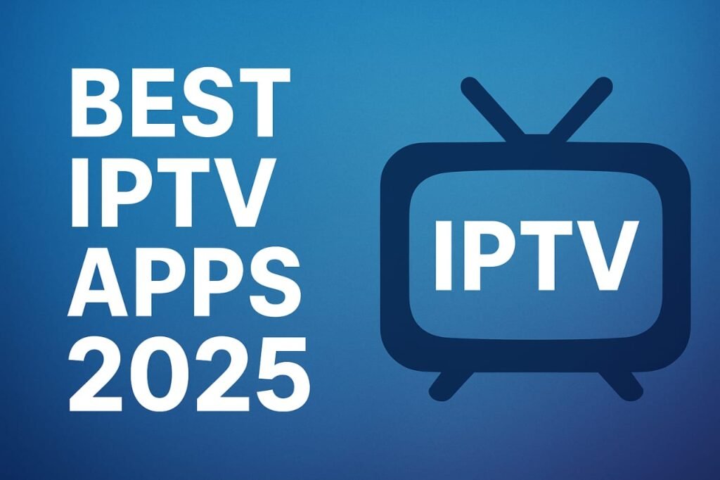Best IPTV Apps