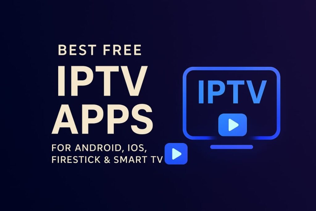 Free IPTV Apps
